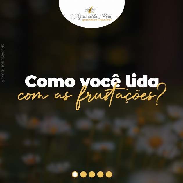 Como você lida com as frustrações?