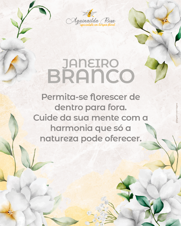 Janeiro Branco: Floresça por dentro! 