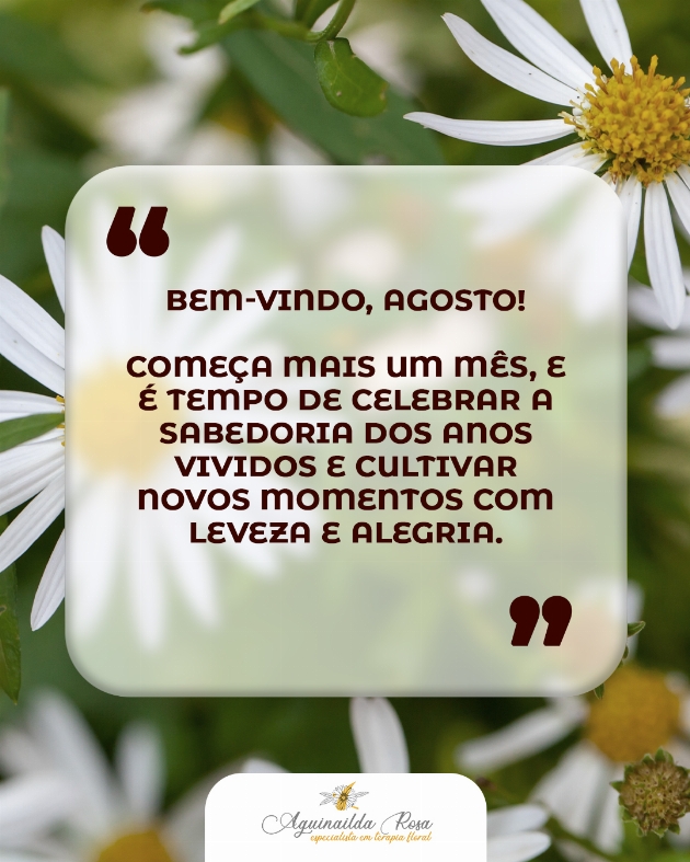  Agosto chegou trazendo novas energias